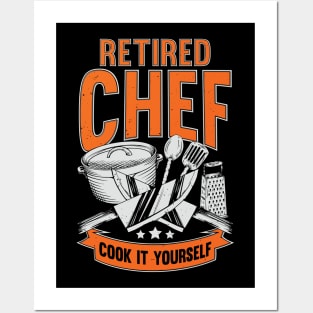 Retired Chef Cook It Yourself Posters and Art